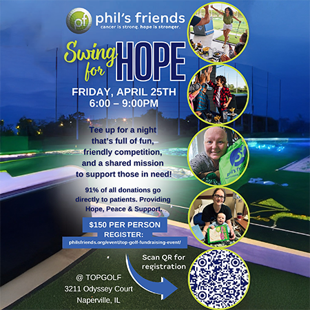 Promotional flyer for Phil's Friends "Swing for Hope" golf fundraising event on April 25th, with registration info and event details. Features photos of people, the event location, and how Wheaton cancer care packages impact lives.